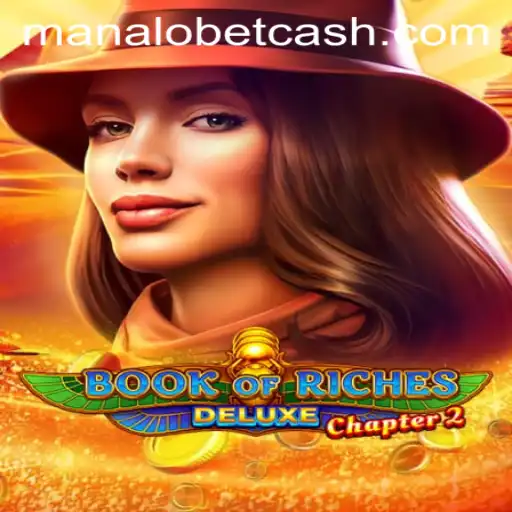 Exploring the Enchanting World of Book of Riches Deluxe Chapter 2 on ManaloBet