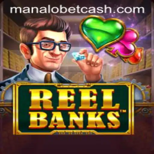 Exploring the Exciting World of ReelBanks on ManaloBet