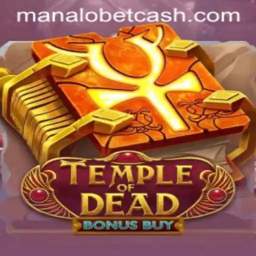 Exploring TempleofDeadBonusBuy: The Thrilling Adventure with ManaloBet